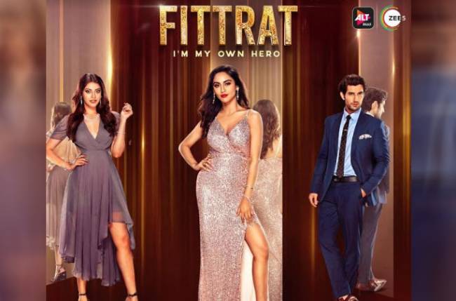 ALTBalaji and ZEE5’s “Fittrat” make you believe that “You are your own hero”